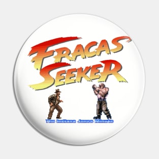 Fracas Seeker Pin