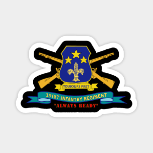 351st Infantry Regiment -Always Ready w Br - Ribbon Magnet