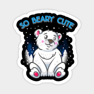 So Beary Cute Adorable Polar Bear Cub Pun Magnet