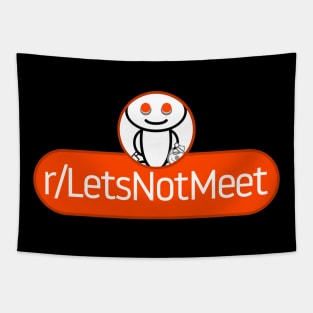 SubReddit: Lets Not Meet Tapestry