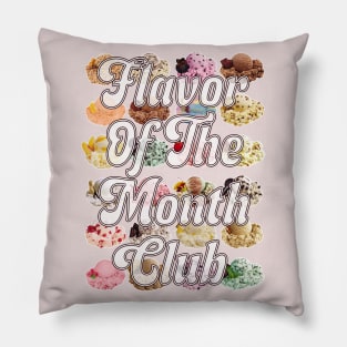 Flavor Of The Month Club Pillow