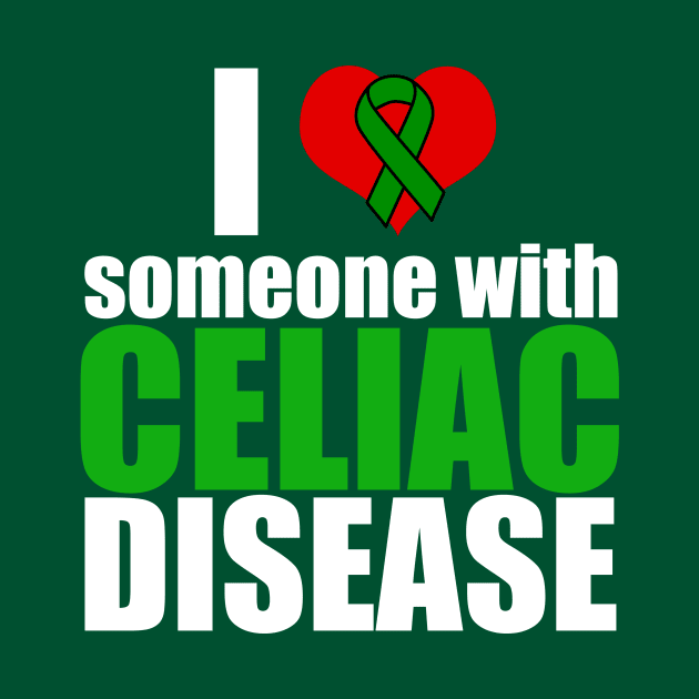 I Love Someone with Celiac Disease by epiclovedesigns