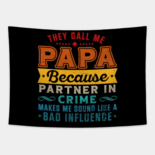 They Call Me Papa Partner In Crime Dad Fathers Day Family Tapestry by Kings Substance
