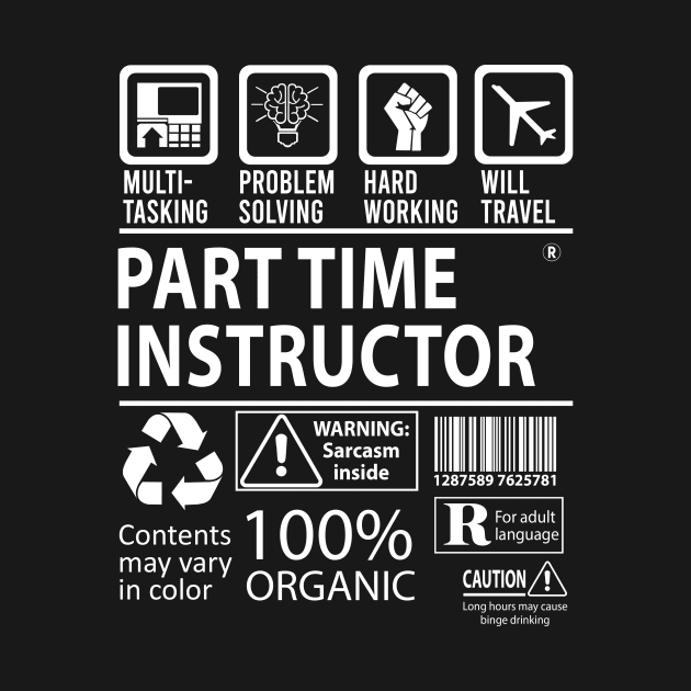 Part Time Instructor T Shirt - MultiTasking Certified Job Gift Item Tee by Aquastal