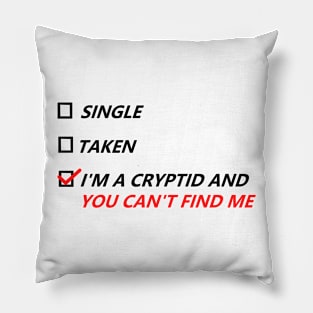 Single, Taken, Hidden Cryptid Pillow