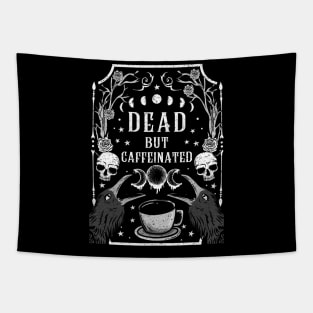 Dead but Caffeinated - Goth T-Shirt Tapestry