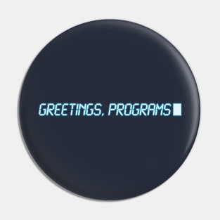 Greetings, Programs! Pin