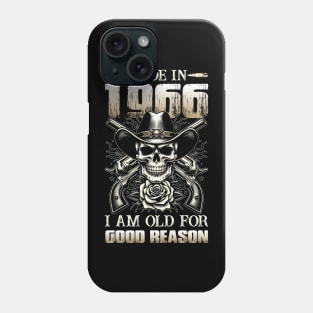 Made In 1966 I'm Old For Good Reason Phone Case