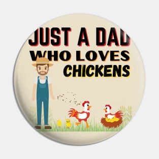 JUST A DAD WHO LOVES CHICKENS | Funny Chicken Quote | Farming Hobby Pin