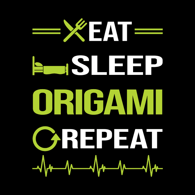 Funny Eat Sleep Repeat Origami by Happy Life