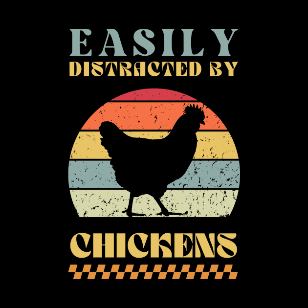 Easily Distracted by Chickens - Retro Humor by Stumbling Designs