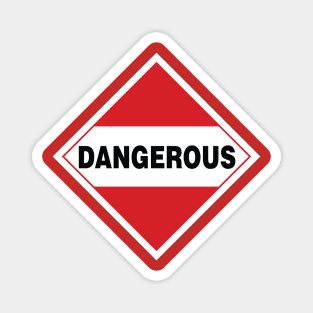 Dangerous Warning Sign Magnet