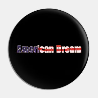 American Dream Pin