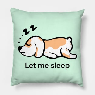 let me sleep Pillow