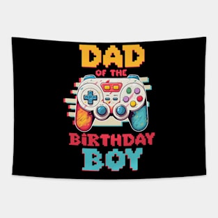 Dad of the Birthday Boy Matching Video Game Gift For Boys Men Kids Tapestry