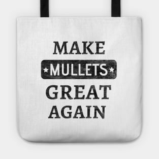 Make Mullets Great Again Tote