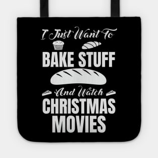 i just want to bake stuff and watch christmas movies Tote