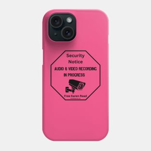 Security Notice Audio & Video Recording In Progress Free Karen Read Phone Case