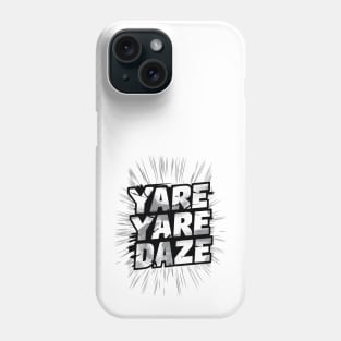 Yare Yare Daze Phone Case