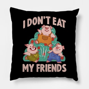 I Dont Eat My Friends Funny Vegan Gift Pillow