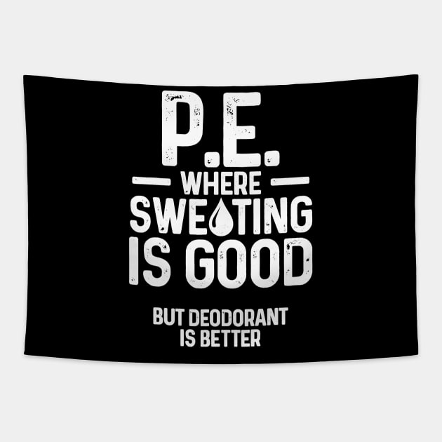 PE Physical Education Teacher Sweating Gifts Tapestry by Alita Dehan