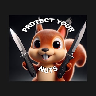 PROTECT YOUR NUTS T-Shirt