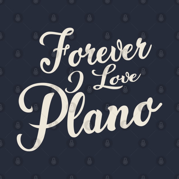 Forever i love Plano by unremarkable