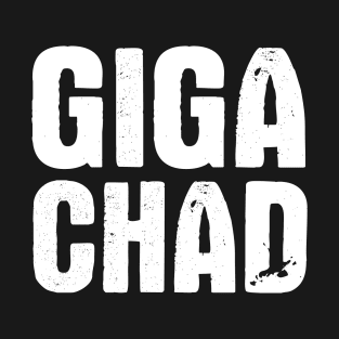 Gigachad T-Shirt