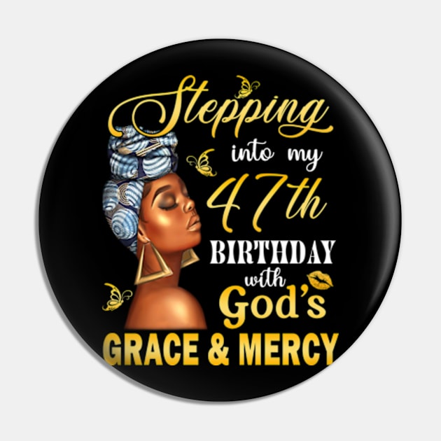 Stepping Into My 47th Birthday With God's Grace & Mercy Bday Pin by MaxACarter