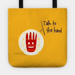 Talk to the hand Tote