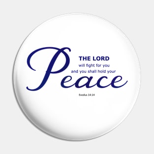 Exodus 14:14 - The Lord will fight for you - PEACE Bible Verse Scripture Pin