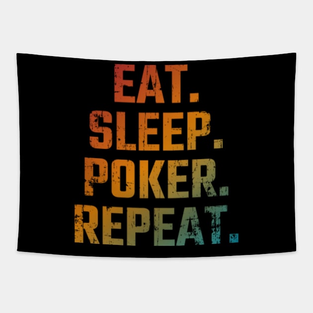 Eat Sleep Poker Repeat Tapestry by Aquarius