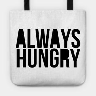 Gym Motivation Always Hungry Tote