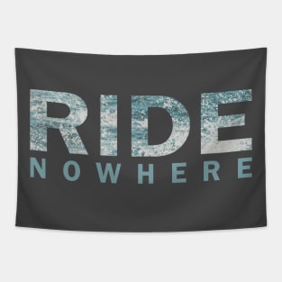 Ride Nowhere Waves Tapestry