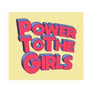 Power To The Girls Part II T-Shirt