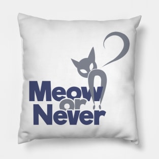 Meow Or Never Pillow