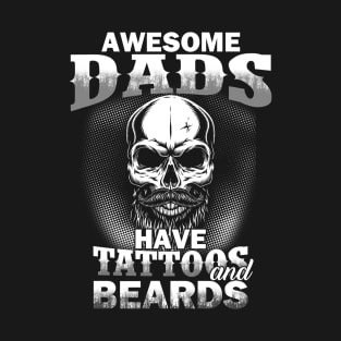 Dads Tattoos And Beards T-Shirt