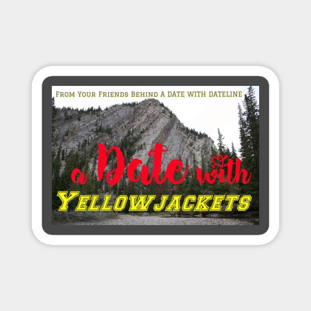 A Date with Yellowjackets Magnet by A Date With Dateline Podcast