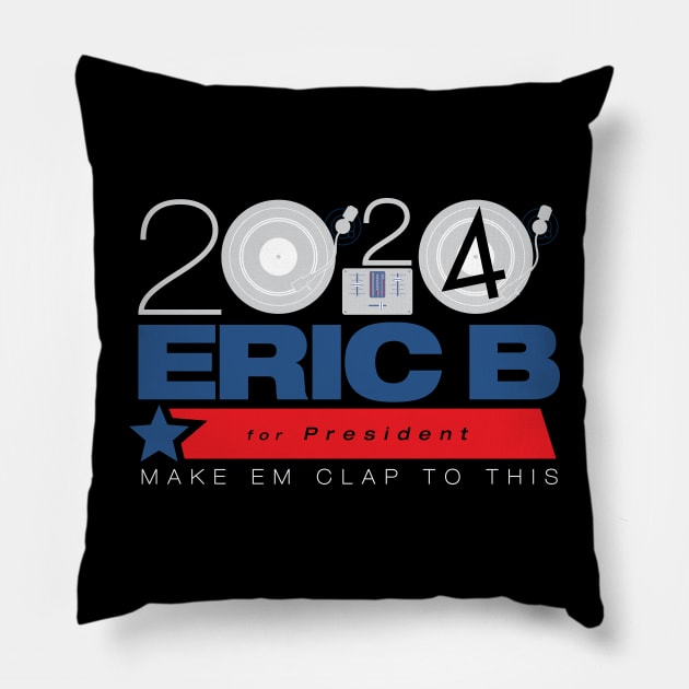 Eric B for Priesident Pillow by HustlerofCultures