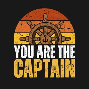 You are The Captain of Your Life T-Shirt