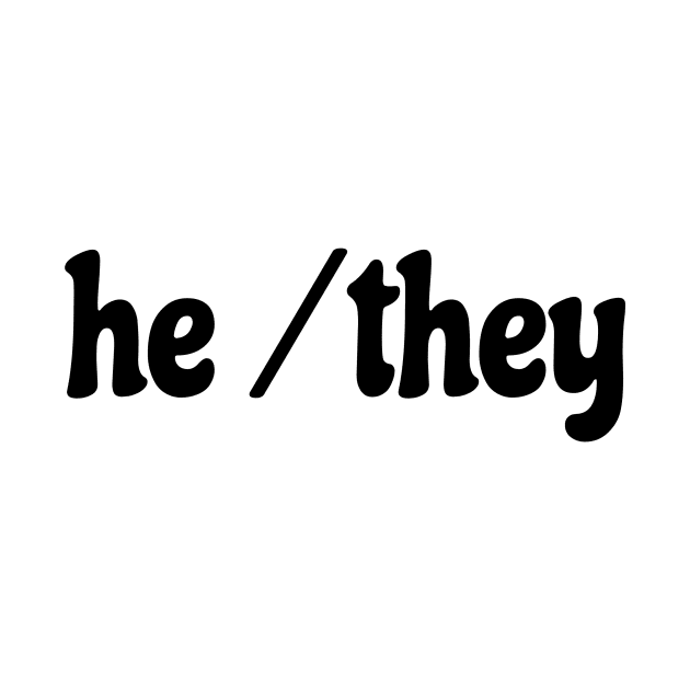 he/they pronouns awareness by saraholiveira06