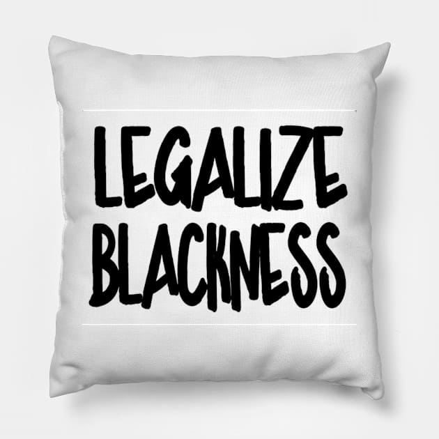 Legalize Blackness - Front Pillow by SubversiveWare