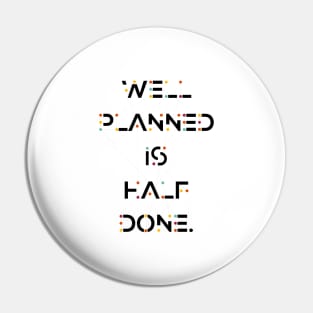 Well Planned is half done Inspirational and Motivational Quotes Pin