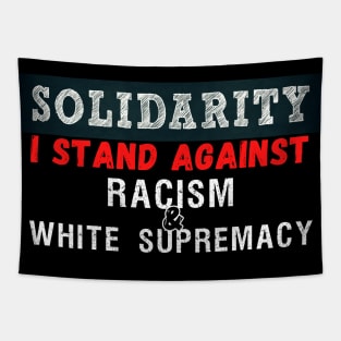 I stand against racism and white supremacy #solidarity Tapestry