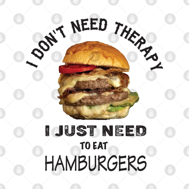 I don't need therapy, I just need to eat hamburgers by Nicomaja