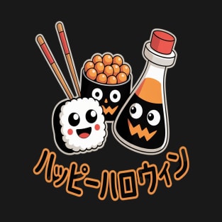 Spooky Sushi Happy Halloween in Japanese Sashimi Soy T-Shirt