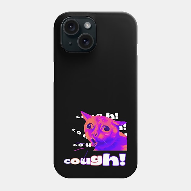 Coughing Cat Phone Case by VicetTees