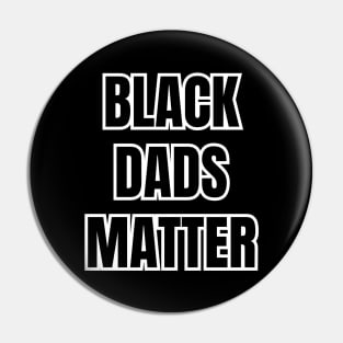 Black Dads Matter Pin