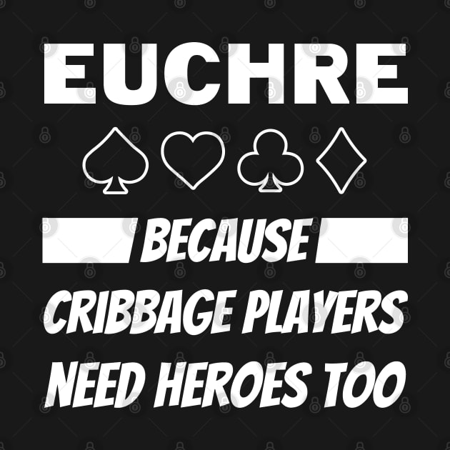 Funny Euchre Hero by Huhnerdieb Apparel