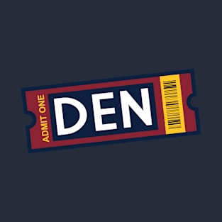 DEN Ticket T-Shirt